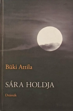 Büki Attila - Sára holdja