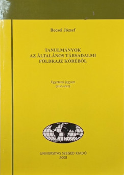 Dr. Becsei Jzsef - Tanulmnyok az ltalnos trsadalmi fldrajz krbl