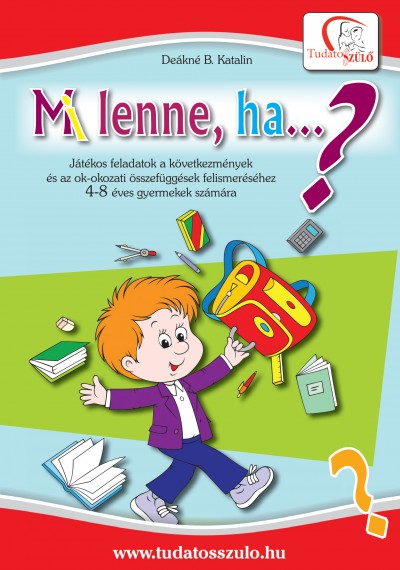 Deákné Bancsó Katalin - Mi lenne, ha...?