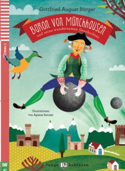 Gottfried August B�rger - Baron von M�nchhausen und seine wundersamen Geschichten + CD