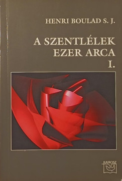 Henri Boulad Sj - A szentlélek ezer arca I.