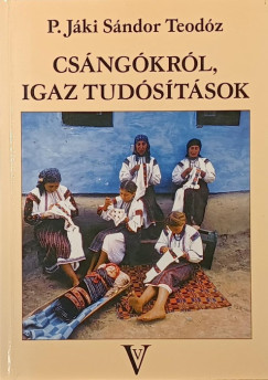 Csángókról, igaz tudósítások