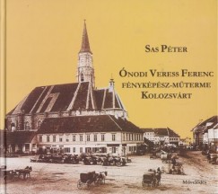 Sas Pter - nodi Veress Ferenc fnykpsz-mterme Kolozsvrt