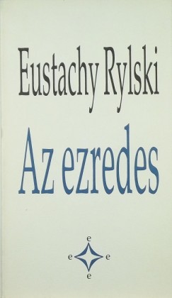 Eustachy Rylski - Az ezredes