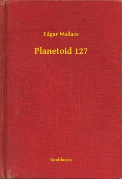 Edgar Wallace - Planetoid 127