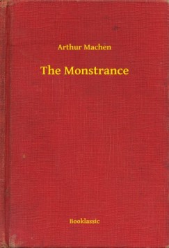 Arthur Machen - The Monstrance