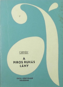 Anton Pavlovics Csehov - A piros ruhs lny