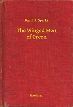 David R. Sparks - The Winged Men of Orcon