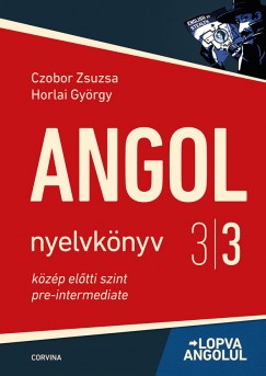 Czobor Zsuzsa - Horlai Gyrgy - Angol nyelvknyv 3/3. - Lopva angolul
