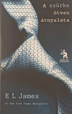 E L James - A szrke tven rnyalata