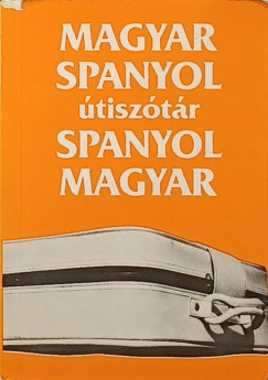 Dr. Kirly Rudolf  (Szerk.) - Magyar - spanyol, spanyol - magyar tisztr