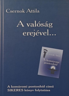 Csernok Attila - A val�s�g erej�vel...