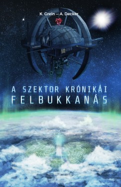 A. Decker - K. Grein - A Szektor krniki - Felbukkans