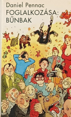 Daniel Pennac - Foglalkozása: bűnbak