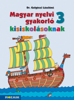 Galg�czi L�szl�n� - Magyar nyelvi gyakorl� kisiskol�soknak 3.