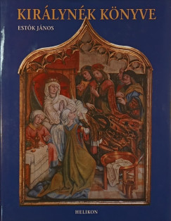 Est�k J�nos - Kir�lyn�k k�nyve