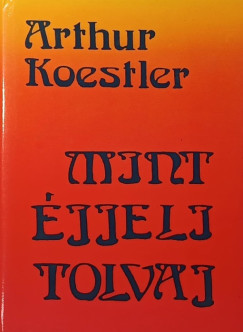 Arthur Koestler - Mint jjeli tolvaj