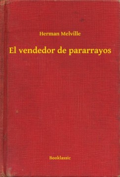 Melville Herman - Herman Melville - El vendedor de pararrayos