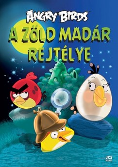 Tapani Bagge - Angry Birds - A zld madr rejtlye