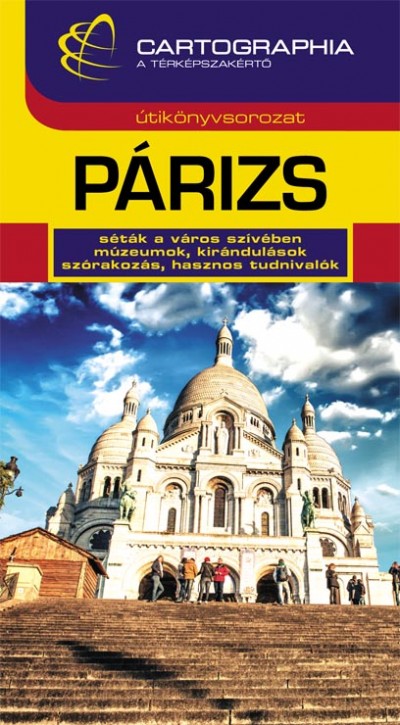Lukács Katalin - Szécsi Éva - Párizs útikönyv
