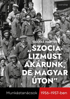 Gulys Martin - "Szocializmust akarunk, de magyar ton"