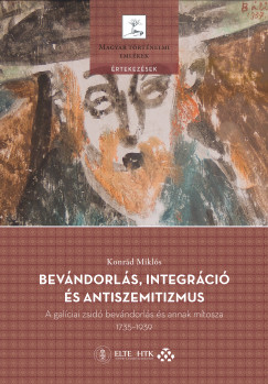 Konrád Miklós - Bevándorlás, integráció és antiszemitizmus