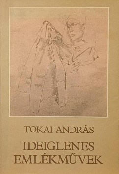 Tokai Andrs - Ideiglenes emlkmvek - dediklt