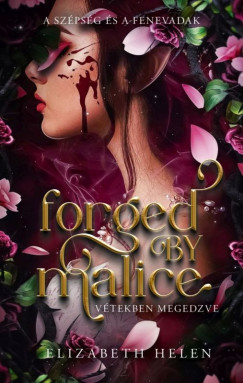 Forged by Malice - Vétekben megedzve