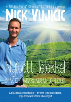 Nick Vujicic - Nyitott llekkel