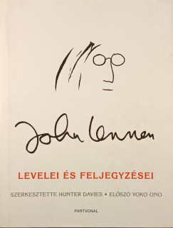 Hunter Davies   (SZERK.) - John lennon levelei �s feljegyz�sei