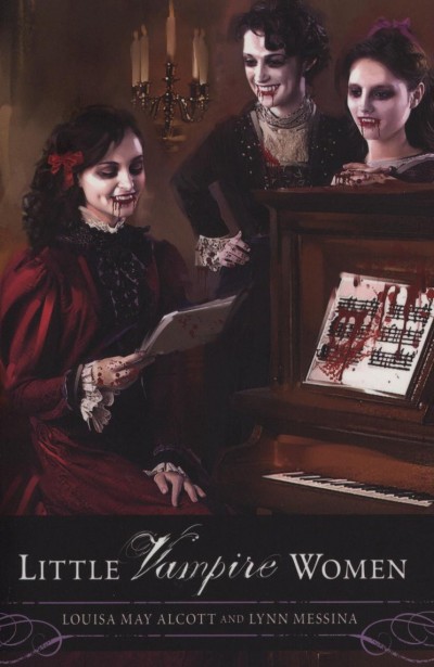 Louise May Alcott - Lynn Messina - Little Vampire Women