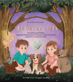 Dr. Gulácsi Bernadett - Meditál az erdő