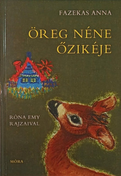 Fazekas Anna - Öreg néne őzikéje