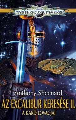 Anthony Sheenard - Az Excalibur keresse II. - A kard lovagjai