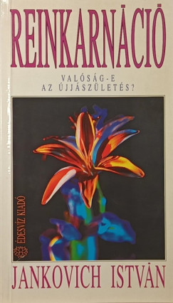 Jankovich Istv�n - Reinkarn�ci�