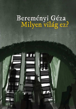 Berem�nyi G�za - Milyen vil�g ez?