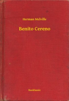 Herman Melville - Benito Cereno