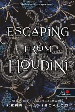 Kerri Maniscalco - Escaping From Houdini - Houdini csapdájában