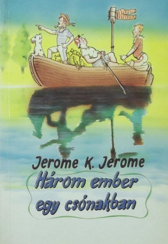 Jerome Klapka Jerome - Hrom ember egy csnakban - Hrom ember kerkpron