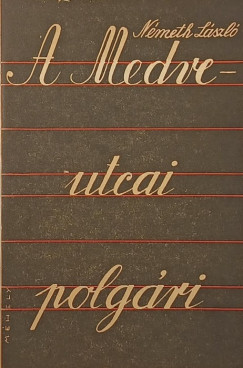 N�meth L�szl� - A Medve-utcai polg�ri