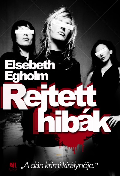 Elsebeth Egholm - Rejtett hibák