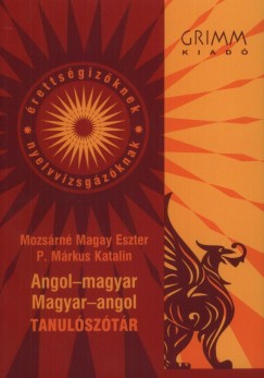 Mozsrn Magay Eszter   (Szerk.) - P. Mrkus Katalin   (Szerk.) - Angol - magyar, magyar - angol tanulsztr