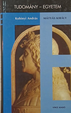 Kubinyi Andr�s - M�ty�s kir�ly
