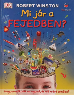 Robert Winston - Mi j�r a fejedben?