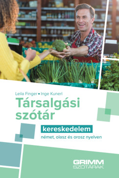 Leila Finger - Inge Kunerl - Társalgási szótár - Kereskedelem - német, olasz és orosz nyelven