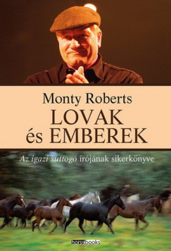 Roberts Monty - Monty Roberts - Lovak s emberek