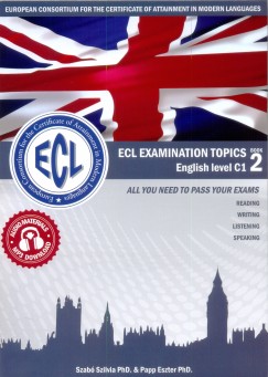 Papp Eszter - Szab� Szilvia - ECL Examination Topics - Book 2 + Let�lthet� anyag