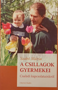 Szab Mria - A csillagok gyermekei
