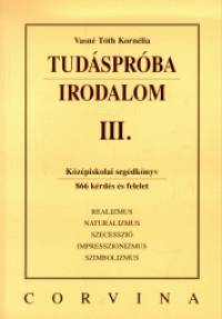 Vasn Tth Kornlia - Tudsprba - Irodalom III.