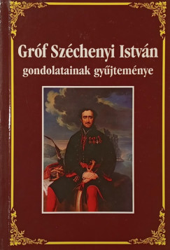 Krnyei Attila   (Vl.) - Grf Szchenyi Istvn gondolatainak gyjtemnye